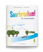 Cover-Bild Saarbrücken! Der Kinderstadtführer