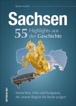Cover-Bild Sachsen. 55 Highlights aus der Geschichte