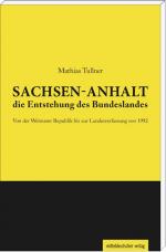 Cover-Bild Sachsen-Anhalt – die Entstehung des Bundeslandes