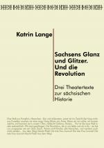 Cover-Bild Sachsens Glanz und Glitzer. Und die Revolution