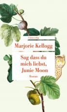 Cover-Bild Sag dass du mich liebst, Junie Moon