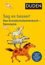 Cover-Bild Sag es besser! Das Grundschulwörterbuch Synonyme