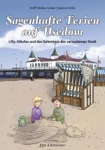 Cover-Bild Sagenhafte Ferien auf Usedom - Lilly, Nikolas und das Geheimnis der versunkenen Stadt