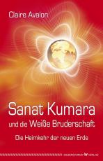 Cover-Bild Sanat Kumara und die Weiße Bruderschaft