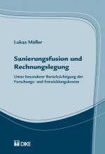 Cover-Bild Sanierungsfusion und Rechnungslegung. Unter besonderer Berücksichtigung der Foschungs- und Entwicklungskosten