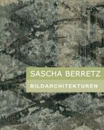 Cover-Bild Sascha Berretz. Bildarchitekturen