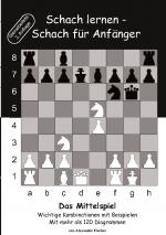 Cover-Bild Schach lernen - Schach für Anfänger - Das Mittelspiel