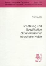 Cover-Bild Schätzung und Spezifikation ökonometrischer neuronaler Netze