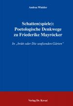 Cover-Bild Schatten(spiele): Poetologische Denkwege zu Friederike Mayröcker