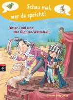Cover-Bild Schau mal, wer da spricht - Ritter Tobi und der Dichter-Wettstreit