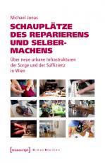 Cover-Bild Schauplätze des Reparierens und Selbermachens