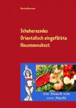 Cover-Bild Scheherazades Orientalisch eingefärbte Hausmannskost