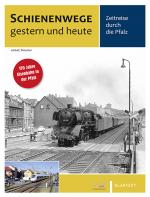 Cover-Bild Schienenwege gestern und heute Pfalz
