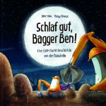 Cover-Bild Schlaf gut, Bagger Ben! Eine Gute-Nacht-Geschichte von der Baustelle