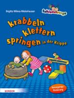 Cover-Bild Schlauzwerge krabbeln, klettern, springen in der Krippe