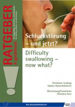 Cover-Bild Schluckstörung - und jetzt? Difficulty swallowing – now what?