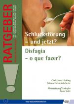 Cover-Bild Schluckstörung – und jetzt?/Disfagia - o que fazer?