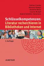 Cover-Bild Schlüsselkompetenzen: Literatur recherchieren in Bibliotheken und Internet
