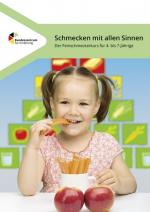 Cover-Bild Schmecken mit allen Sinnen - Der Feinschmeckerkurs für 4- bis 7-Jährige
