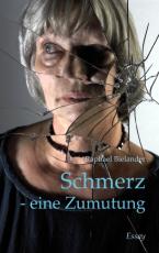 Cover-Bild Schmerz - eine Zumutung