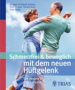 Cover-Bild Schmerzfrei & beweglich mit dem neuen Hüftgelenk