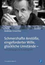 Cover-Bild Schmerzhafte Anstöße, eingeforderter Wille, glückliche Umstände – eine pädagogische Autobiografie