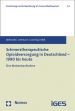 Cover-Bild Schmerztherapeutische Opioidversorgung in Deutschland - 1990 bis heute