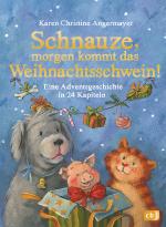 Cover-Bild Schnauze, morgen kommt das Weihnachtsschwein!