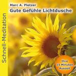 Cover-Bild Schnellmeditation: Gute Gefühle Lichtdusche (Audio-CD)