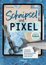 Cover-Bild Schnipsel und Pixel