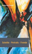 Cover-Bild Schnitte - Portraits - Fremde