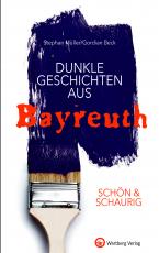Cover-Bild SCHÖN & SCHAURIG - Dunkle Geschichten aus Bayreuth