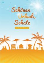 Cover-Bild Schönen Urlaub, Schatz
