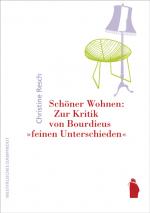 Cover-Bild Schöner Wohnen: Zur Kritik von Bourdieus "feinen Unterschieden"