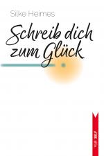 Cover-Bild Schreib dich zum Glück