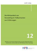 Cover-Bild Schriften zur kunstorientierten Praxis aus dem Department Kunst,... / Die Wirksamkeit von Storytelling im Teilbarmachen von Erfahrungen