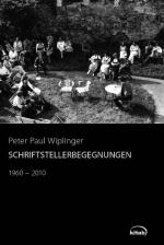 Cover-Bild Schriftstellerbegegnungen 1960-2010