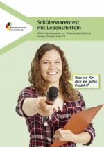 Cover-Bild Schülerwarentest bei Lebensmitteln - Methodenbaustein zur Verbraucherbildung in den Klassen 5 bis 13