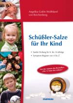 Cover-Bild Schüßler-Salze für Ihr Kind – Sanfte Heilung für 0- bis 14-jährige