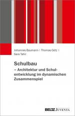 Cover-Bild Schulbau – Architektur und Schulentwicklung im dynamischen Zusammenspiel