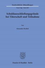 Cover-Bild Schuldausschließungsgründe bei Täterschaft und Teilnahme.