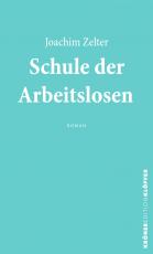 Cover-Bild Schule der Arbeitslosen