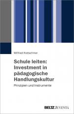 Cover-Bild Schule leiten: Investment in pädagogische Handlungskultur