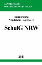 Cover-Bild Schulgesetz Nordrhein-Westfalen (SchulG NRW)