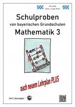 Cover-Bild Schulproben von bayerischen Grundschulen - Mathematik 3 mit ausführlichen Lösungen