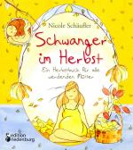 Cover-Bild Schwanger im Herbst - Ein Herbstbuch für alle werdenden Mütter