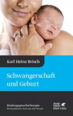 Cover-Bild Schwangerschaft und Geburt (Bindungspsychotherapie)