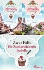 Cover-Bild Schwarzwälder Kirschmorde - Zwei Fälle für Zuckerbäckerin Isabella