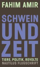 Cover-Bild Schwein und Zeit. Tiere, Politik, Revolte