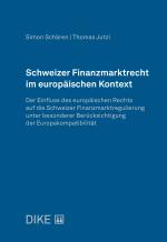 Cover-Bild Schweizer Finanzmarktrecht im europäischen Kontext